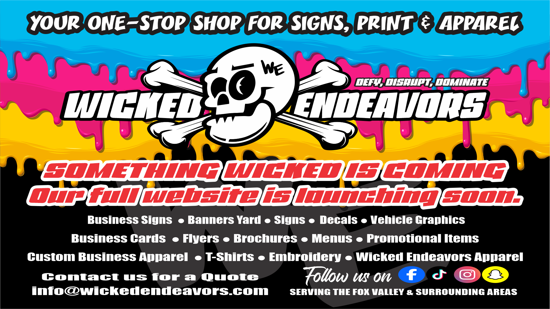 Wicked Endeavors - Signs, Printing, Graphics and Apparel